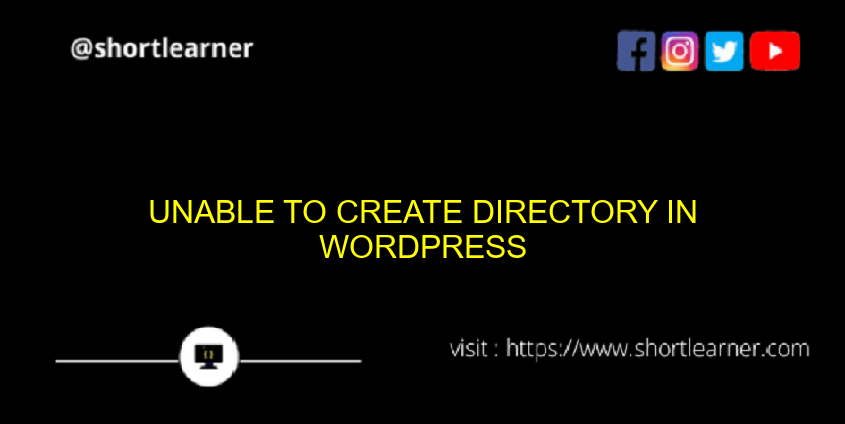 unable to create directory in wordpress